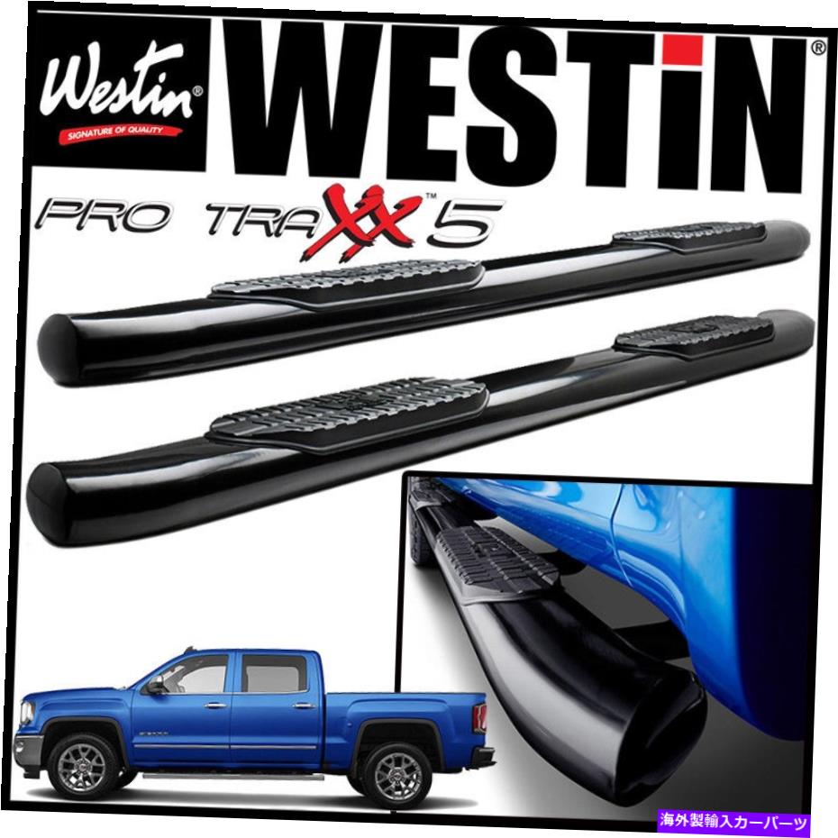 Nerf Bar Westin Pro Traxx 5 NERFステップバー2014-2018 Sierra 1500 /2500 3500 HDクルーキャブ Westin Pro Traxx 5 Nerf Step Bars 2014-2018 Sierra 1500 / 2500 3500 HD Crew Cab【並行輸入品】