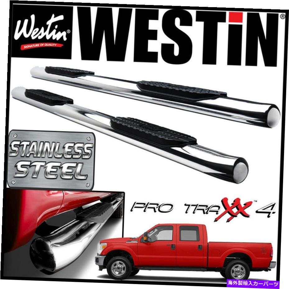 Nerf Bar Westin Pro Traxx 4ステンレス楕円形のnerfステップバー1999-2016 F-250 F-350クルーキャブ Westin Pro Traxx 4 STAINLESS Oval Nerf Step Bars 1999-2016 F-250 F-350 Crew Cab【並行輸入品】