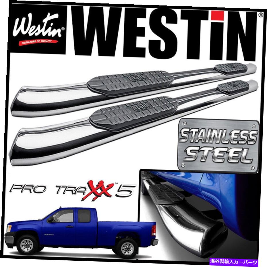 Nerf Bar Westin Pro Traxx 5ステンレス楕円形のnerfステップバー2007-13 GMC Sierra拡張キャブ Westin Pro Traxx 5 STAINLESS Oval Nerf Step Bars 2007-13 GMC Sierra Extended Cab【並行輸入品】｜Us Custom Parts Shop USDM