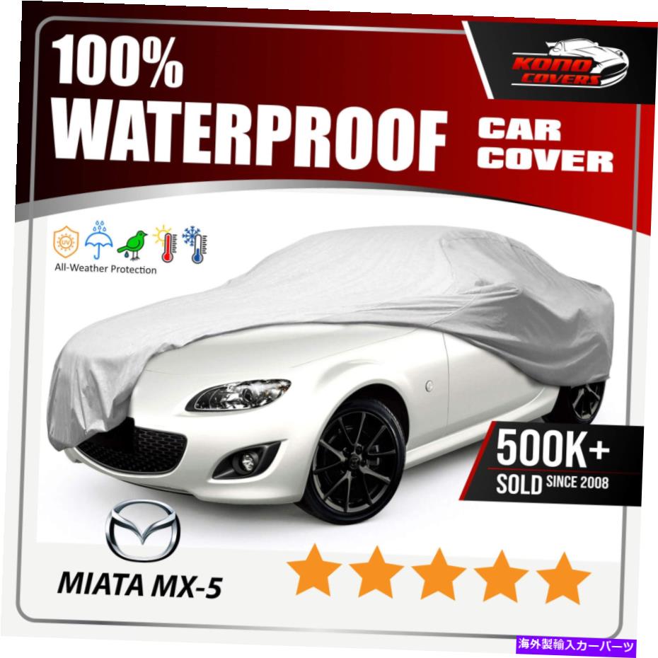 カーカバー Mazda MX-5 Miata 6層防水車カバー2006 2007 2008 2009 2010 2011 2012 Mazda Mx-5 Miata 6 Layer Waterproof Car Cover 2006 2007 2008 2009 2010 2011 2012【並行輸入品】