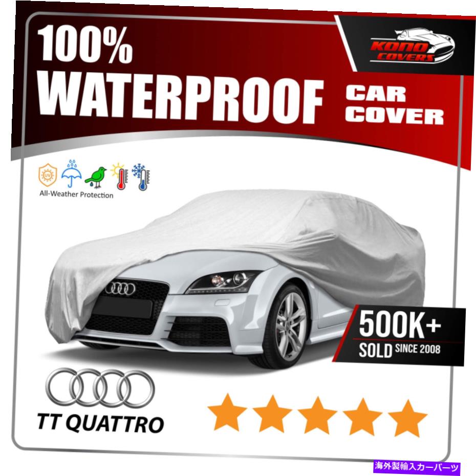 カーカバー アウディTT 6レイヤーカーカバーが装備されているドアの防水雨量雪の太陽の塵 Audi TT 6 Layer Car Cover Fitted In Out door Water Proof Rain Snow Sun Dust【並行輸入品】
