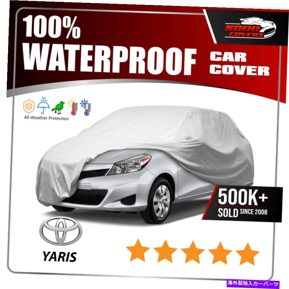 カーカバー トヨタヤリスハッチバック6レイヤーカーカバー2006 2007 2008 2009 2010 2012 2012 Fits Toyota Yaris Hatchback 6 Layer Car Cover 2006 2007 2008 2009 2010 2011 2012【並行輸入品】｜Us Custom Parts Shop USDM