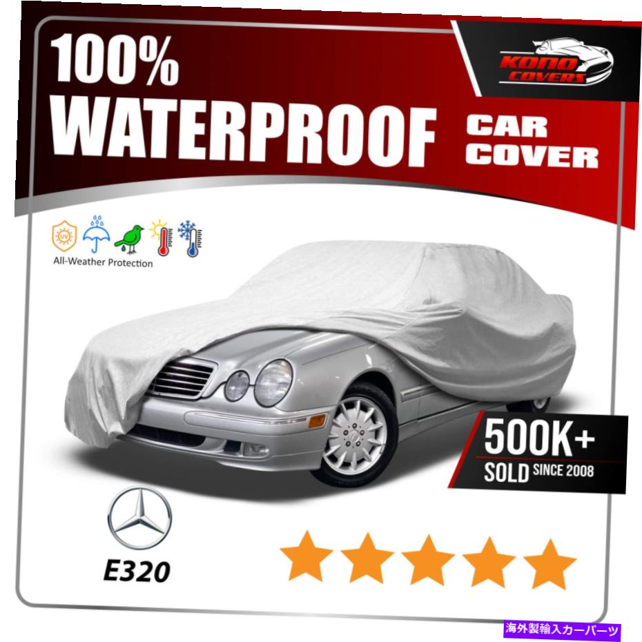 カーカバー メルセデスベンツE320セダン6レイヤーカーカバー1994 1996 1997 1998 1999 2000 Mercedes-Benz E320 Sedan 6 Layer Car Cover 1994 1995 1996 1997 1998 1999 2000【並行輸入品】
