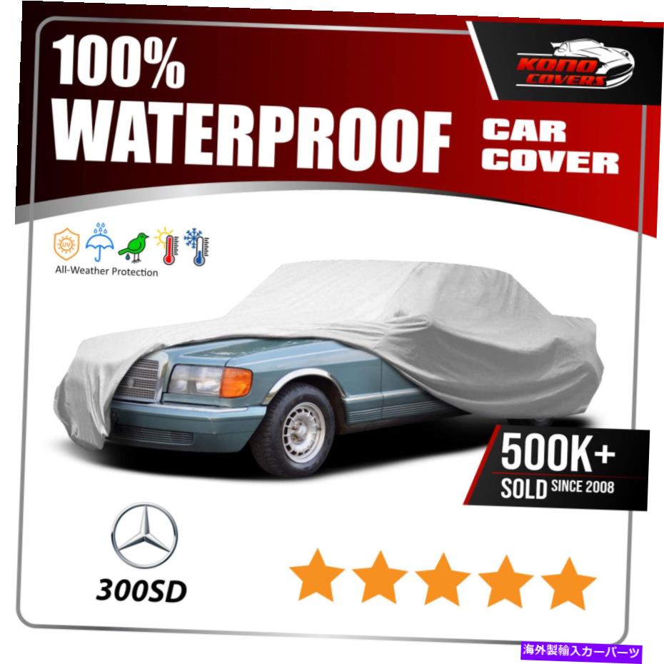 カーカバー メルセデスベンツ300SD 6レイヤーカーカバー1978 1979 1981 1982 1983 1984 1985 Mercedes-Benz 300Sd 6 Layer Car Cover 1978 1979 1980 1981 1982 1983 1984 1985【並行輸入品】