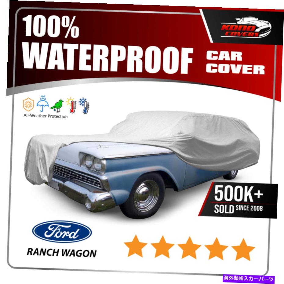 カーカバー フォードランチワゴン6レイヤーカーカバーフィットアウトドアウォータープルーフレインスノーサンダスト Ford Ranch Wagon 6 Layer Car Cover Fitted Outdoor Water Proof Rain Snow Sun Dust【並行輸入品】