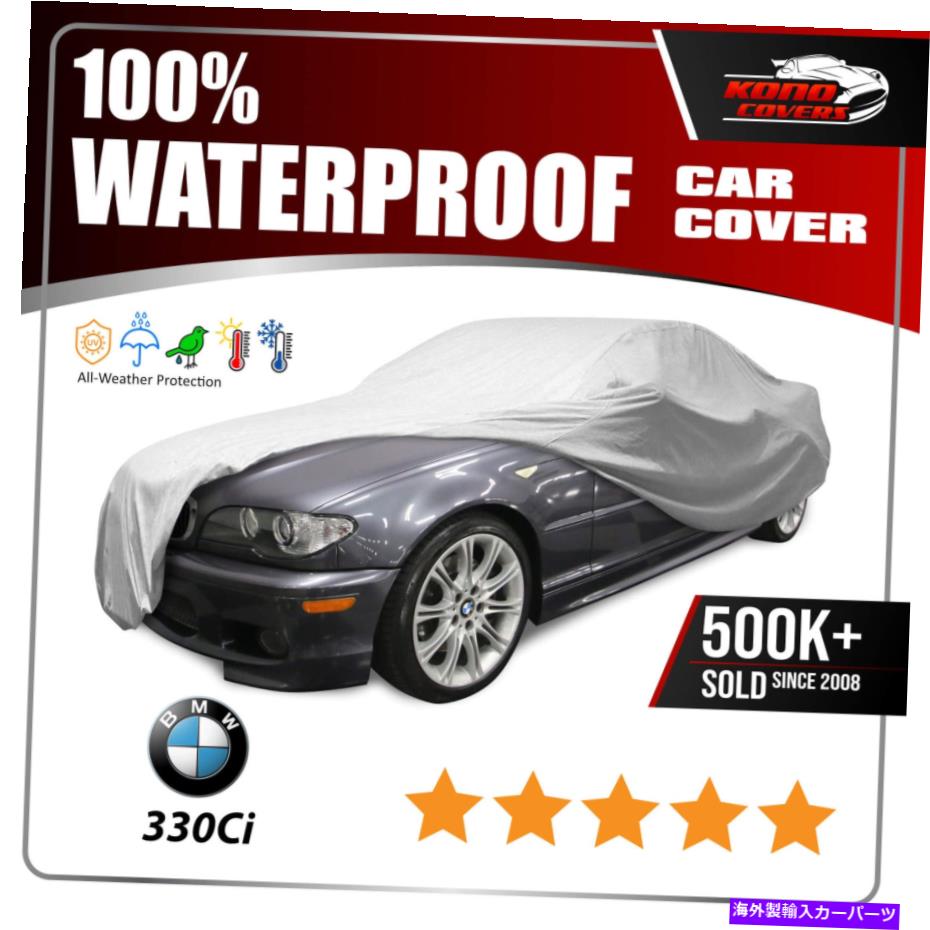 カーカバー BMW 330CIコンバーチブル6層防水車カバー2001 2002 2003 2004 2005 2006 Bmw 330Ci Convertible 6 Layer Waterproof Car Cover 2001 2002 2003 2004 2005 2006【並行輸入品】