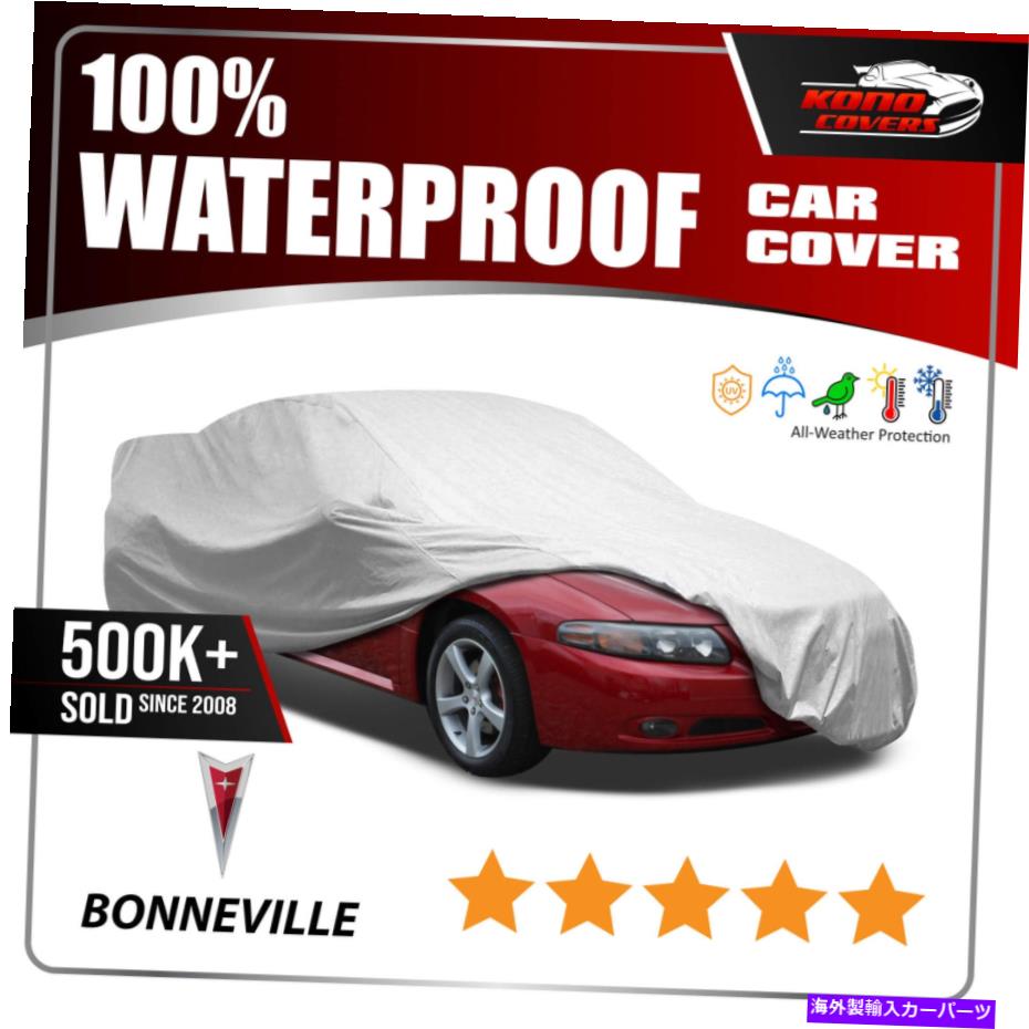 カーカバー [ポンティアックボンネビル]カーカバー - 究極のフルカスタムフィットのすべての気象保護 [PONTIAC BONNEVILLE] CAR COVER - Ultimate Full Custom-Fit All Weather Protection【並行輸入品】