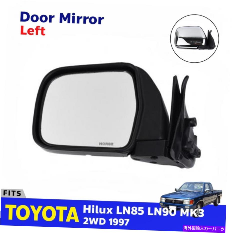 USミラー サイドドアミラーリアビュー左クロムフィットトヨタハイラックスLN85 LN106 1989-97 E06 Side Door Mirror Rear View Left Chrome Fits Toyota Hilux LN85 LN106 1989-97 E06【並行輸入品】