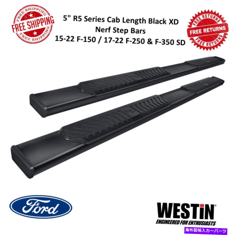 Nerf Bar Westin 28-521095 R5 XD NERFステップバーは15-22 F-150 / 17-22 F-250 / F-350 SDに適合します Westin 28-521095 R5 XD Nerf Step Bars Fits 15-22 F-150 / 17-22 F-250 / F-350 SD【並行輸入品】