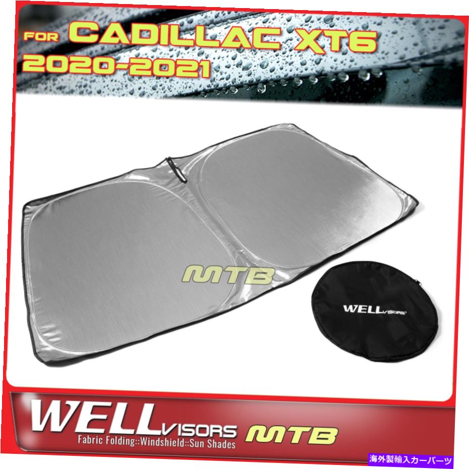 サンシェード Wellvisors Windshield Sun Shade Folding Fabric Shield for Cadillac XT6 2020-2022 Wellvisors Windshield Sun Shade Folding Fabric Shield For Cadillac XT6 2020-2022【並行輸入品】