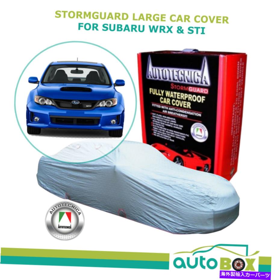 カーカバー 車のカバーストームガード防水スバルwrx-最大4.74mのバンパーからバンパー Car Cover Stormguard Waterproof Subaru WRX- Sti All Up To 4.74M Bumper to Bumper【並行輸入品】|Us Custom Parts Shop USDM