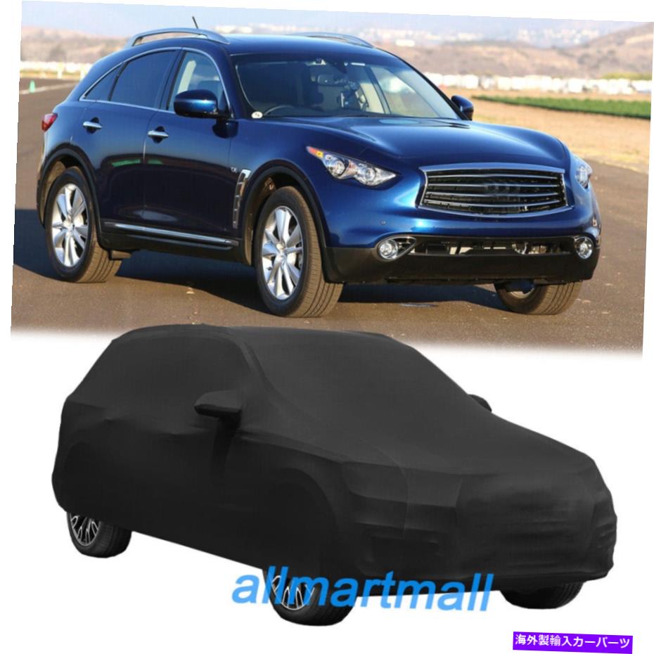 カーカバー SUVサテンソフトストレッチ屋内カーカバースクラッチダストインフィニティQX70の保護 SUV Satin Soft Stretch Indoor Car Cover Scratch Dust Protect for Infiniti QX70【並行輸入品】