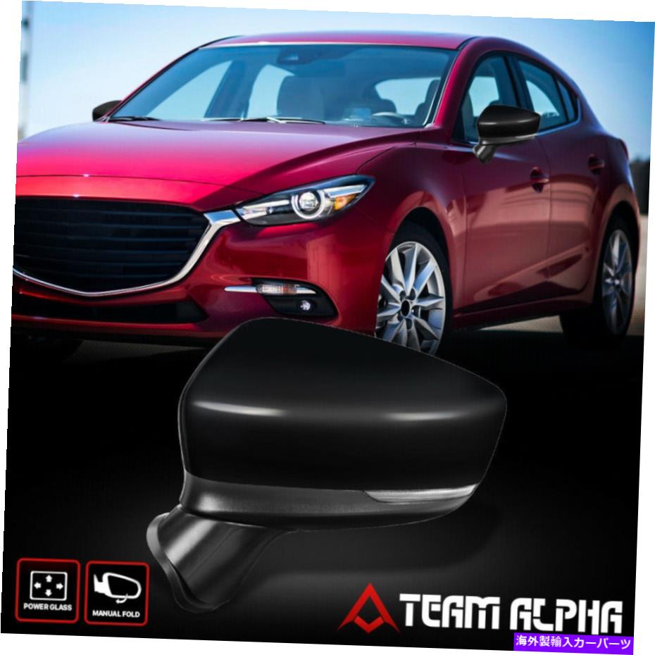 USミラー 2017-2018 Mazda 3 [左ドライバー側] OEスタイルのパワー調整+信号ミラー Fits 2017-2018 Mazda 3 [Left Driver Side] OE Style Powered Adjust+Signal Mirror【並行輸入品】