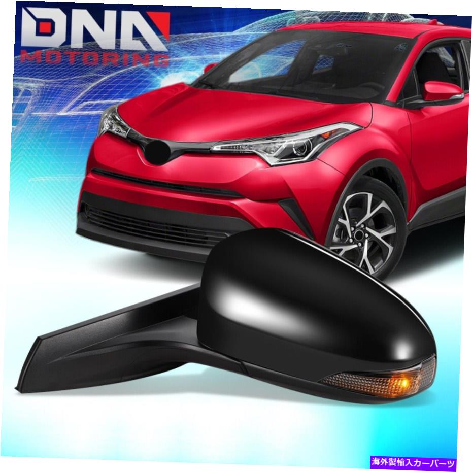 USミラー 2018-2019のトヨタC-HR駆動加熱ターン信号左ドライバーサイドミラー For 2018-2019 Toyota C-HR Powered Heated Turn Signal Left Driver Side Mirror【並行輸入品】