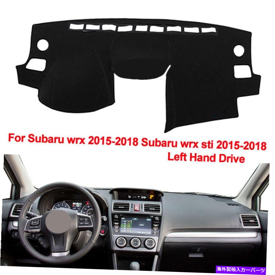 Dashboard Cover スバルWRX 2015-2017 2018 WRX STI 2015-2018のカーダッシュボードカバーマットダッシュパッド Car Dashboard Cover Mat Dash Pad for Subaru WRX 2015-2017 2018 WRX STI 2015-2018【並行輸入品】