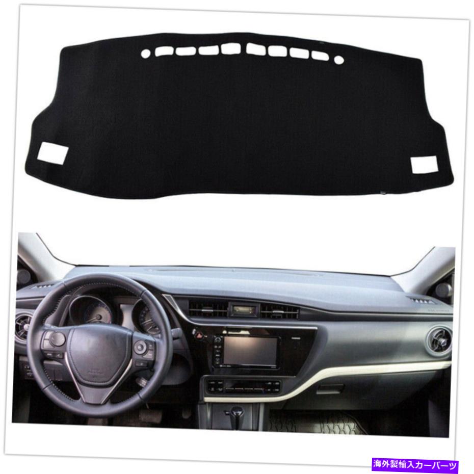 Dashboard Cover 1PCダッシュボードカバートヨタカローラ2014-2018左ドライブカーブルクのパッドダッシュマット 1PC Dashboard Cover Pad Dashmat For TOYOTA COROLLA 2014-2018 Left Drive Car BLK【並行輸入品】