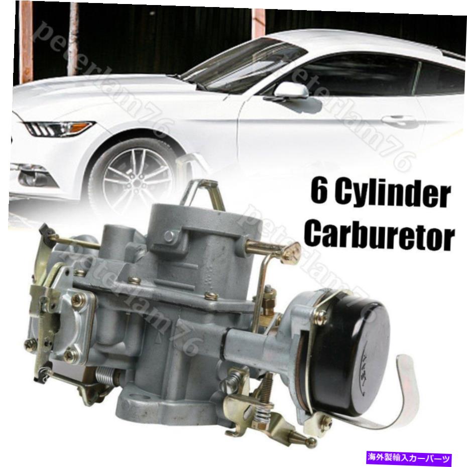 Carburetor フォードマスタングファルコンの6シリンダーキャブレター1963-1969 6 Cyl 170/200エンジン 6 Cylinder Carburetor For Ford Mustang Falcon 1963-1969 6 Cyl 170/200 Engines【並行輸入品】