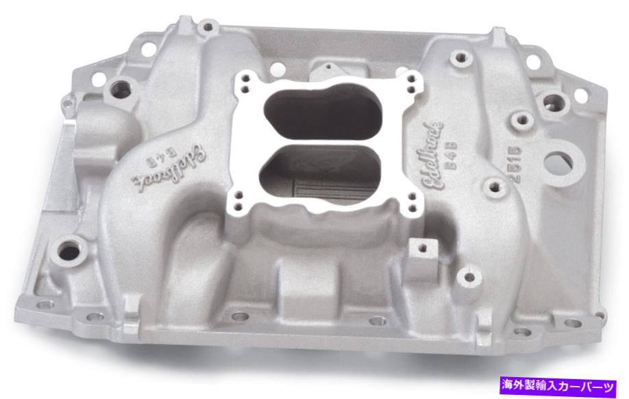 Intake Manifold Edelbrock 2515パフォーマーシリーズインテークマニホールド Edelbrock 2515 Performer Series Intake Manifold【並行輸入品】