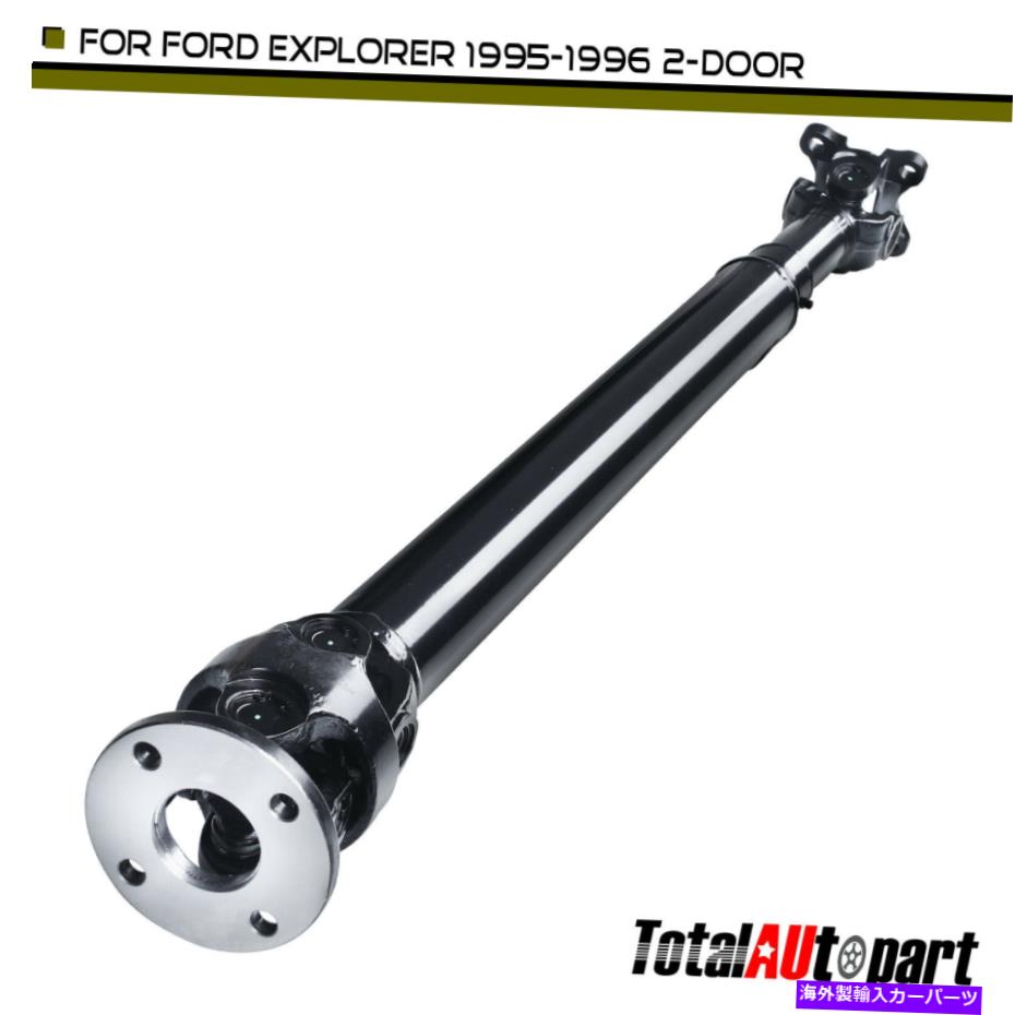 Driveshaft フォードエクスプローラーのドライブシャフトアセンブリ1995-1996 V6 4.0L 4ホイールドライブリア Drive Shaft Assembly for Ford Explorer 1995-1996 V6 4.0L 4 Wheel Drive Rear【並行輸入品】