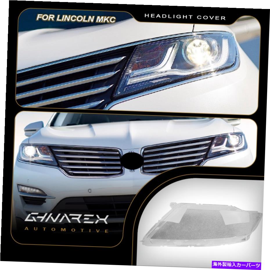 Headlight Covers リンカーンMKCの第1世代2015-2018ヘッドライトレンズ交換カバー左+右 For Lincoln MKC 1st Gen 2015-2018 Headlight Lens Replacement Cover LEFT+RIGHT【並行輸入品】｜Us Custom Parts Shop USDM