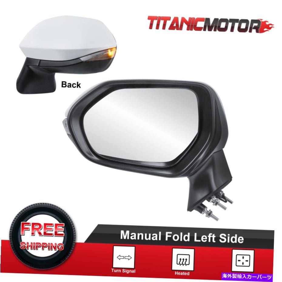 USミラー 2019-2021トヨタカローラの左サイドマニュアルフォールド加熱パワーミラー付きシグナル付き Left Side Manual Fold Heated Power Mirror w/ Signal For 2019-2021 Toyota Corolla【並行輸入品】