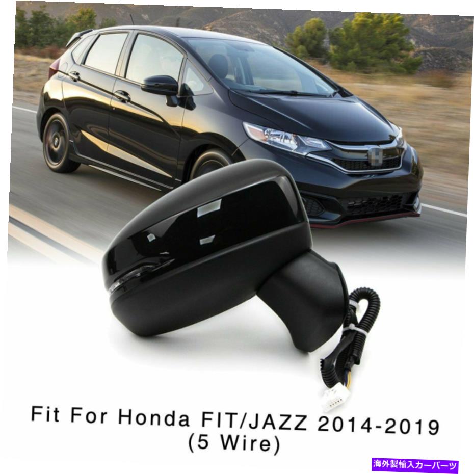USミラー ホンダフィットジャズ2014-2019ターンライト5ワイヤーの右サイドミラー Right Side Mirror for Honda Fit Jazz 2014-2019 Electric with Turn Light 5 Wire【並行輸入品】