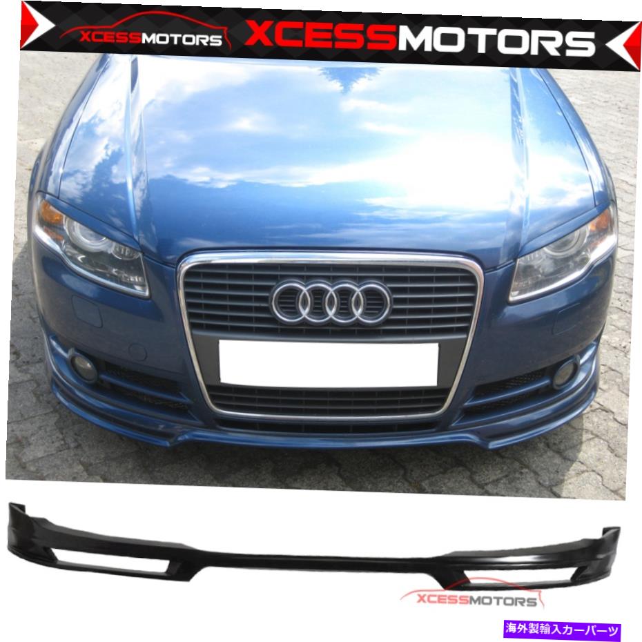 海外製 エアロパーツ フィット06-08アウディA4 B7ユーロAスタイルフロントバンパーリップスポイラーエアダム-PU Fits 06-08 Audi A4 B7 EURO A Style Front Bumper Lip Spoiler Air Dam - PU【並行輸入品】