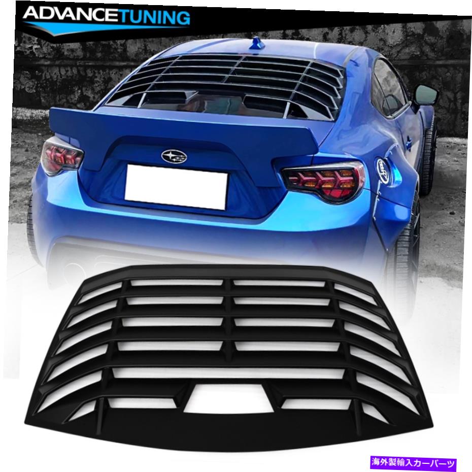 海外製 エアロパーツ 13-20 SCION FRS SUBARU BRZ TOYOTA 86 IKONスタイルリアウィンドウシールドルーバー Fits 13-20 Scion FRS Subaru BRZ Toyota 86 Ikon Style Rear Window Shield Louver【並行輸入品】