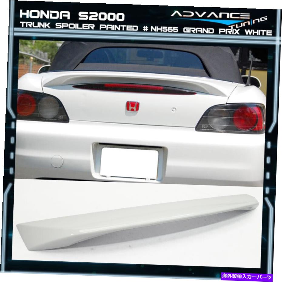 海外製 エアロパーツ 00-09 S2000コンバーチブルトランクスポイラーOEMペイントカラー＃NH565グランプリホワイト 00-09 S2000 Convertible Trunk Spoiler OEM Painted Color # NH565 Grand Prix White【並行輸入品】