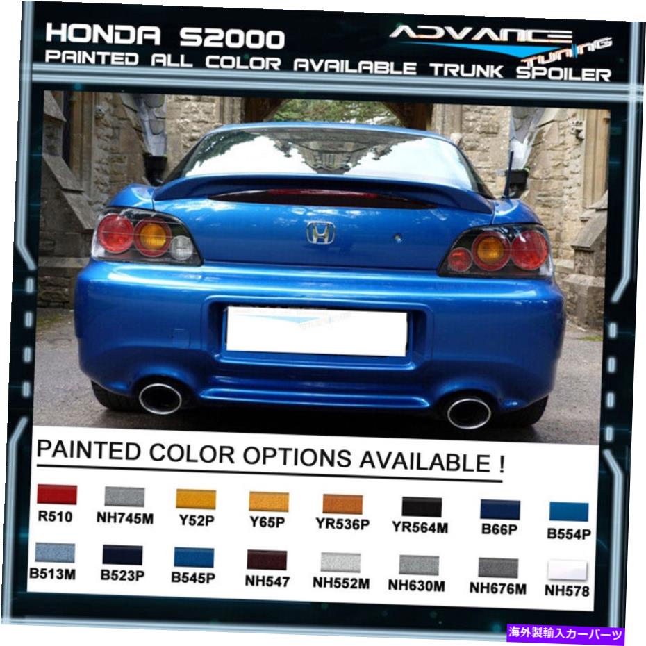 海外製 エアロパーツ ホンダS2000すべての色利用可能なOEMペイントABSトランクスポイラー Honda S2000 All Color Available OEM Painted ABS Trunk Spoiler【並行輸入品】