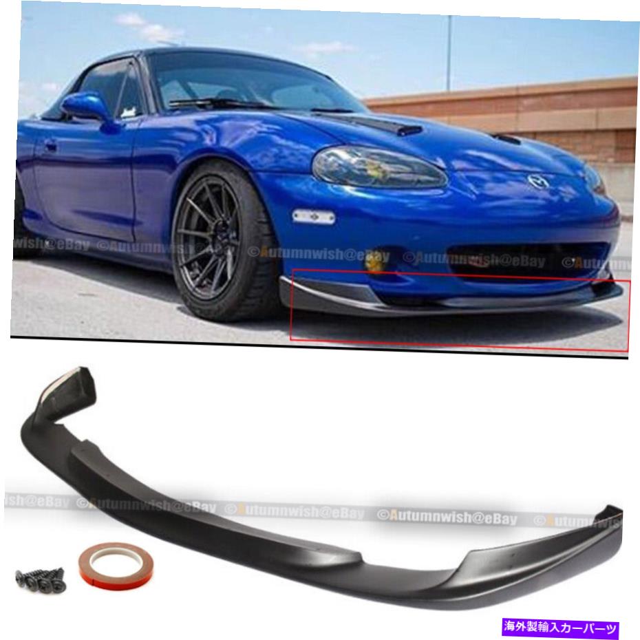 海外製 エアロパーツ フィット01-05 MIATA MX-5 MX5 GVスタイルPU未塗装フロントバンパーリップ Fit 01-05 Miata MX-5 MX5 GV Style PU Unpainted Front Bumper Lip【並行輸入品】