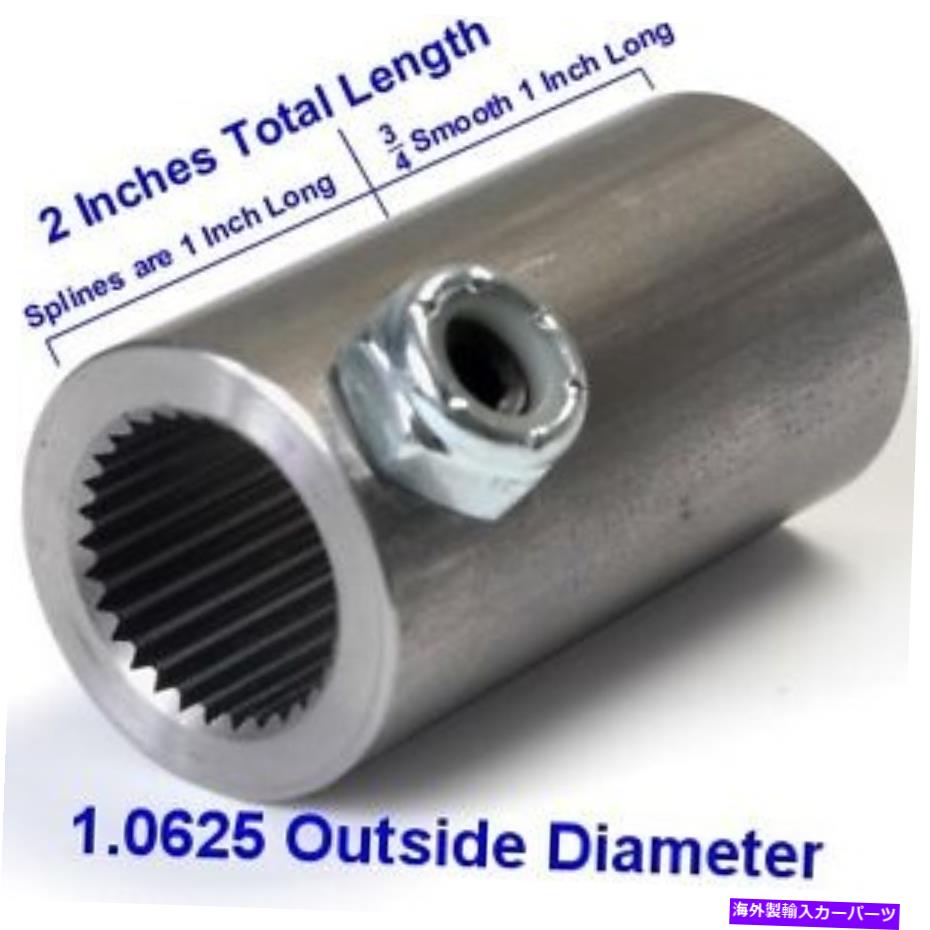 Steering Shaft 3/4-36ステアリングシャフトまたはシフトロッド用の3/4の滑らかなカプラーへのスプライン 3/4-36 Spline To 3/4 Smooth Coupler For Steering Shafts Or Shift Rods【並行輸入品】