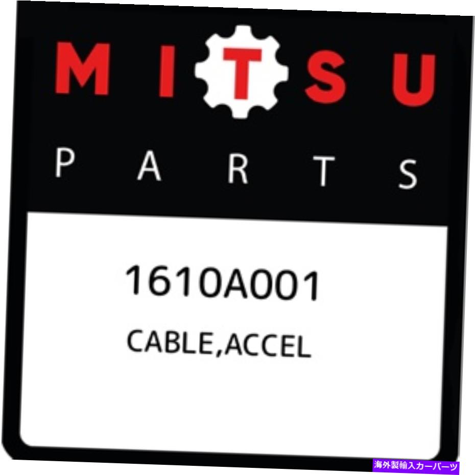 Throttle Body 1610A001三菱ケーブル、アクセル1610A001、新しい本物のOEMパーツ 1610A001 Mitsubishi Cable,accel 1610A001, New Genuine OEM Part【並行輸入品】