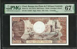チャド : 500 フラン 1974 ; PMG : 極上の宝石 UNC 67 (Ref 2059)