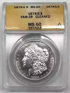 1879-S モーガン シルバー ダラー ANACS MS-60 UNC ディテール クリーニング済み - VAM-28 ダブル 1-9