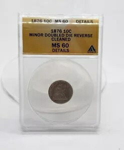 1876年 シーテッド リバティ ダイム *希少 ダブル ダイ リバース グラッド 60 Unc.ミントステート ANACS