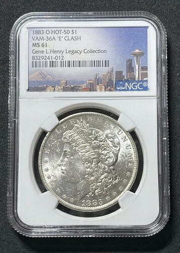 1883 O HOT50 VAM 36A E CLASH モーガン ????NGC MS61????ジーン・L・ヘンリー レガシー|WORLD RESOURCE【QUEEN店】
