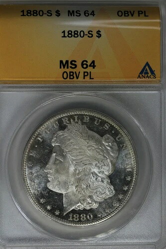 1880 S $1 ANACS MS64 OBV PL モルガン銀貨