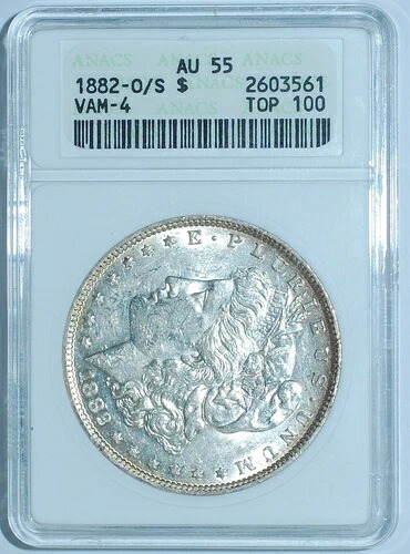 1882年 O/S Strong ANACS AU55 VAM-4 モルガン銀貨（凹型）