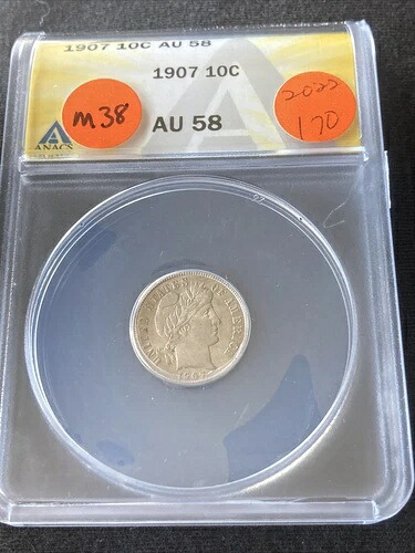1907年製 バーバーダイム AU58 ANACS M38