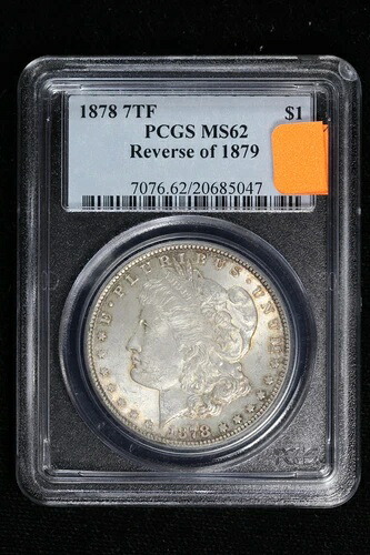 1878年 7TF モルガン・ダラー PCGS MS 62 1879年 4VGRの裏面