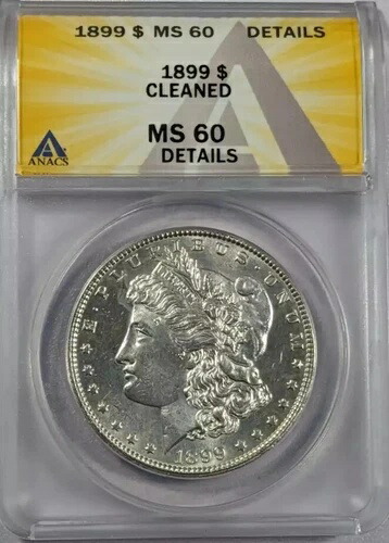 1899年 モルガン銀貨 ANACS MS-60 クリーニング済み