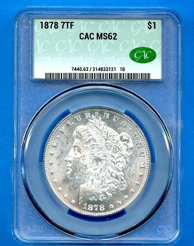 1878 P MS62 7TF CACG モルガンシルバー 1ドル 米国造幣局コイン 1878-P MS-62 CAC ブラストホワイト