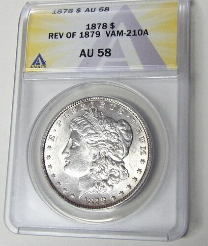ANACS AU58 1878-P モルガン銀貨 VAM-210A 1879年裏面 #7337042
