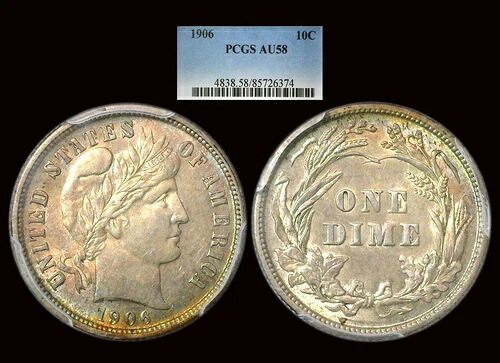 1906 年バーバー ダイム、PCGS AU58 グレード ..... 美しい色!
