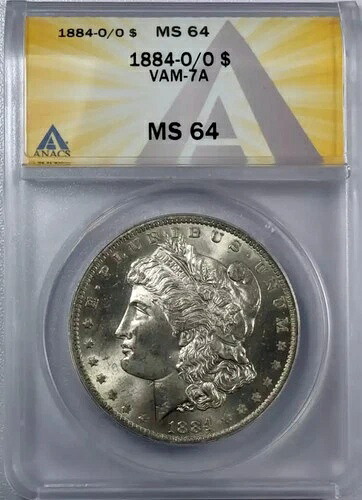 1884 O モルガン・ダラー ANACS MS-64 O/O VAM-7A 左傾斜、遠い日付、ピットダイED