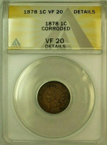 1878年インディアンヘッドセントペニー1セントANACS VF-20詳細腐食