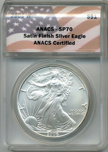 2006-W 米国サテン仕上げシルバーイーグル - 標本、ANACS SP70