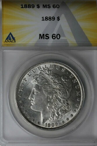 1889 ANACS MS 60 モルガン銀貨、ミス・リバティ・ヘッド・ドル、1ドル