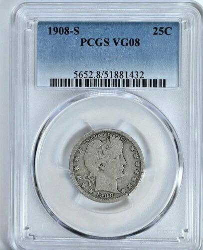 1908年 S バーバー クォーター PCGS VG08 グレード シルバー ローグレード オリジナルコイン 5652 #32|WORLD RESOURCE【QUEEN店】